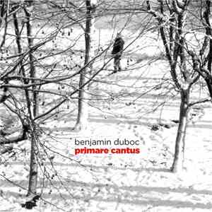 Benjamin Duboc - Primare Cantus
