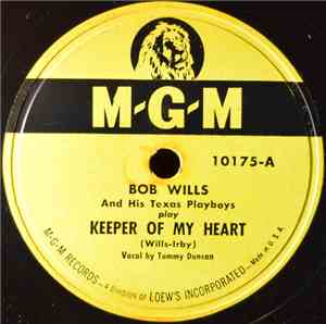 Bob Wills And His Texas Playboys - Keeper Of My Heart / I'll Have Somebody  ...
