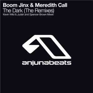 Boom Jinx & Meredith Call - The Dark (The Remixes)
