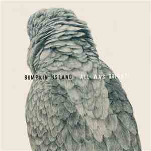 Bumpkin Island - All Was Bright