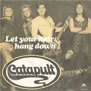 Catapult - Let Your Hair Hang Down