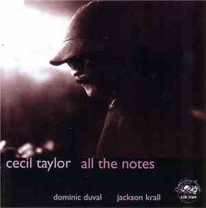 Cecil Taylor - All The Notes