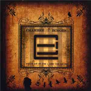 Chamber Of Echoes - Unbound And Set Free + Under Lock And Key
