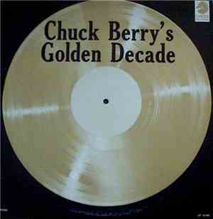 Chuck Berry - Chuck Berry's Golden Decade