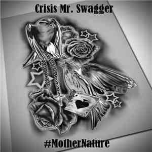 Crisis Mr. Swagger - Mother Nature