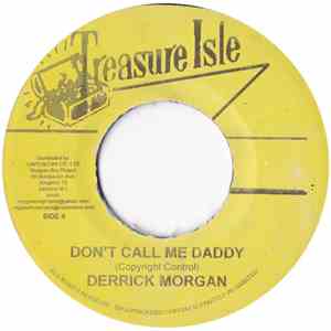 Derrick Morgan & Baba Brooks Band - Don't Call Me Daddy / Girls Town Ska