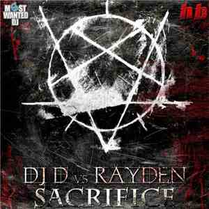 DJ D Vs Rayden  - Sacrifice