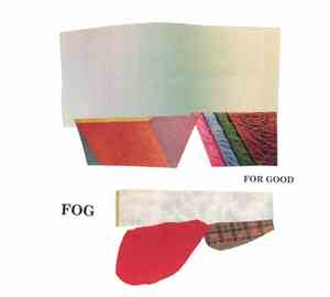 Fog - For Good