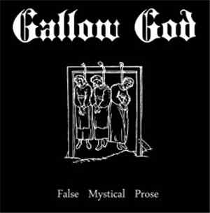 Gallow God - False Mystical Prose