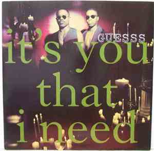 Guesss - It's You That I Need