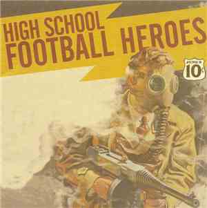 High School Football Heroes - We've Fooled Around Long Enough!