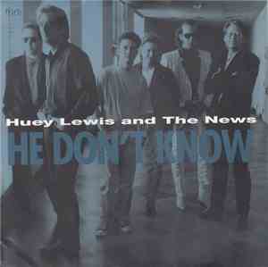 Huey Lewis And The News - He Don't Know