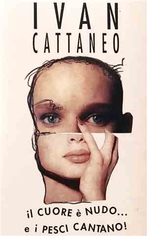 Ivan Cattaneo - Il Cuore É Nudo... E I Pesci Cantano