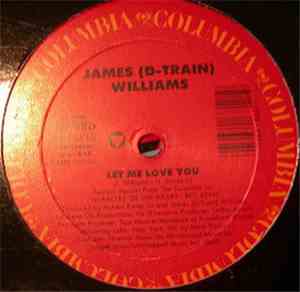 James (D-Train) Williams - Let Me Love You