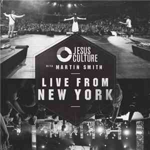 Jesus Culture With Martin Smith  - Live From New York