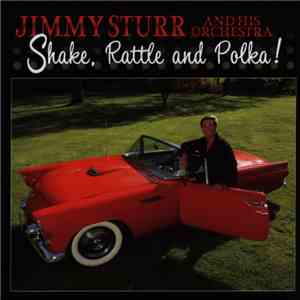 Jimmy Sturr - Shake, Rattle And Polka!
