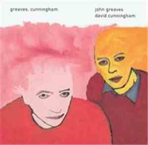 John Greaves / David Cunningham - Greaves, Cunningham