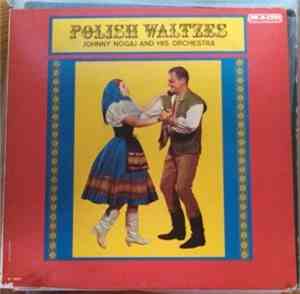 Johnny Nogaj And His Orchestra - Polish Waltzes