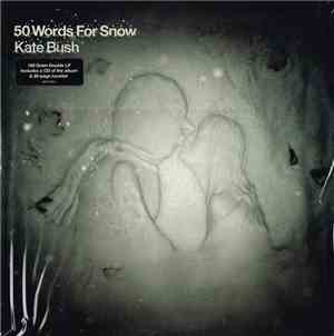Kate Bush - 50 Words For Snow