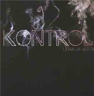Kontrol  - Lihaa Ja Verta