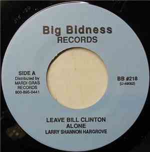 Larry Shannon Hargrove - Leave Bill Clinton Alone