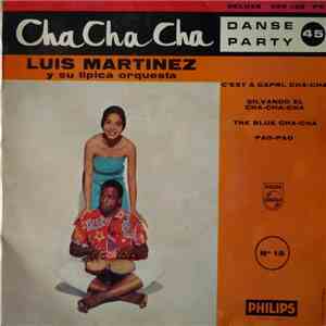 Luis Martinez Y Su Tipica Orquesta - Cha Cha Cha