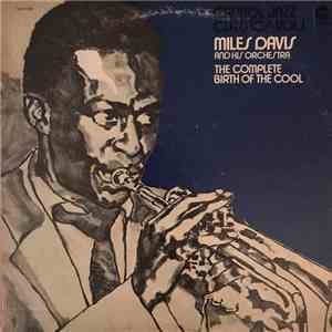 Miles Davis And His Orchestra - The Complete Birth Of The Cool