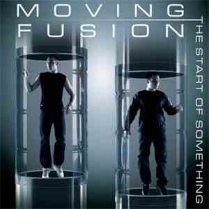Moving Fusion - The Start Of Something