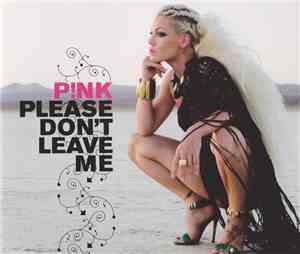 P!NK - Please Don't Leave Me