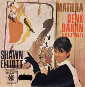 Shawn Elliott - Matilda / Denk Daran (Little Bird)