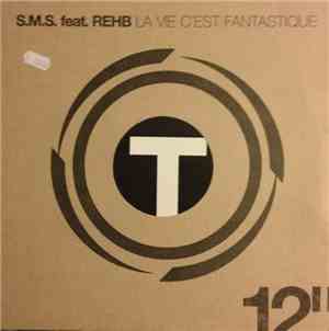 S.M.S. feat. Rehb - La Vie C'est Fantastique