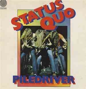 Status Quo - Piledriver