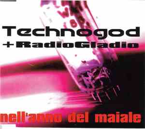 Technogod, Radio Gladio - Nell'anno Del Maiale