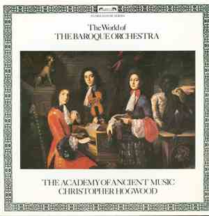 The Academy Of Ancient Music / Christopher Hogwood - The World Of The Baroq ...
