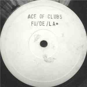 The Ace Of Clubs  - FU/DE/LA✸