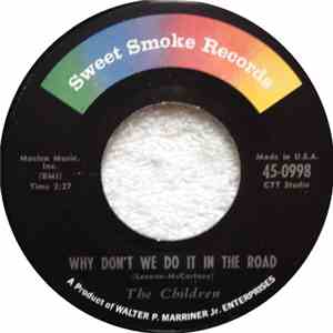 The Children  - Why Don't We Do It In The Road