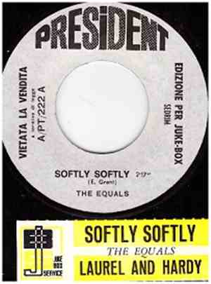 The Equals - Softly, Softly / Laurel And Hardy