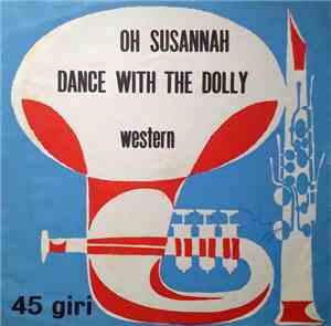 The Rochy Mountains Ol' Time Stompers - Oh Susannah / Dance With The Dolly