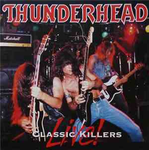 Thunderhead  - Classic Killers Live!