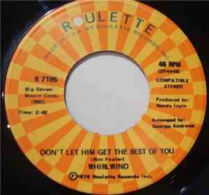 Whirlwind - Don't Let Him Get The Best Of You
