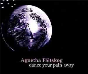 Agnetha Fältskog - Dance Your Pain Away
