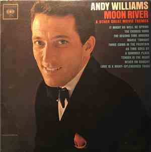 Andy Williams - Moon River And Other Great Movie Themes