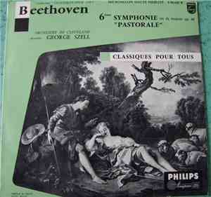 Beethoven / Orchestre De Cleveland Direction : George Szell - 6e Symphonie  ...