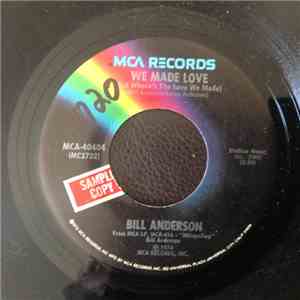 Bill Anderson  - We Made Love / Country D. J.