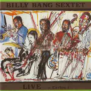 Billy Bang Sextet - Live At Carlos 1