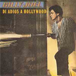 Billy Joel - Say Goodbye To Hollywood = Di Adios A Hollywood