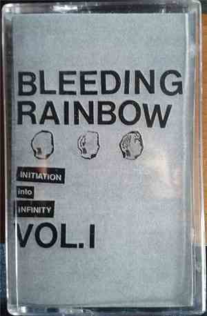 Bleeding Rainbow - Initiation Into Infinity Vol. I