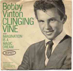 Bobby Vinton - Clinging Vine / Imagination Is A Magic Dream
