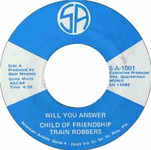 Child Of Friendship Train Robbers - Will You Answer