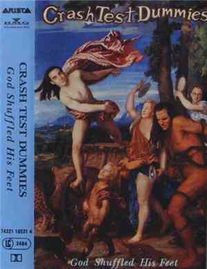Crash Test Dummies - God Shuffled His Feet
